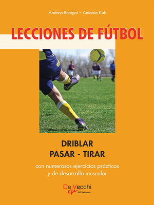 cover image of Lecciones de fútbol. Driblar-pasar-tirar